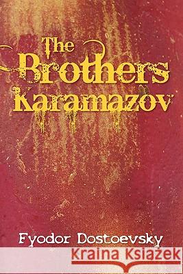 The Brothers Karamazov Fyodor M. Dostoevsky Constance Garnett 9781613820230 Simon & Brown