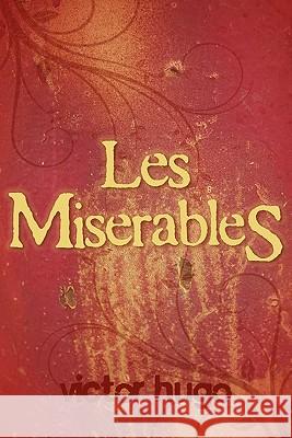 Les Miserables Victor Hugo Isabel F. Hapgood 9781613820254 Simon & Brown
