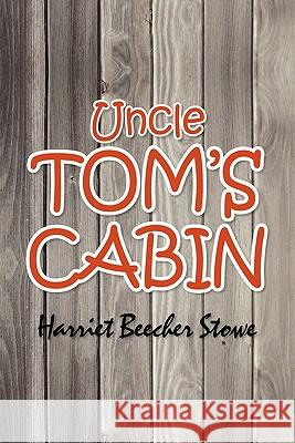 Uncle Tom's Cabin Harriet Beecher Stowe 9781613820414 Simon & Brown