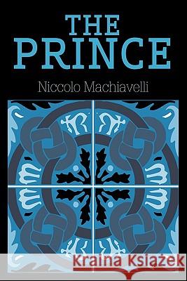 The Prince Niccolo Machiavelli 9781613820452 Simon & Brown