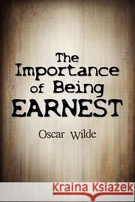 The Importance of Being Earnest Oscar Wilde 9781613820537 Simon & Brown