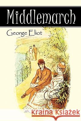 Middlemarch George Eliot 9781613820551 Simon & Brown