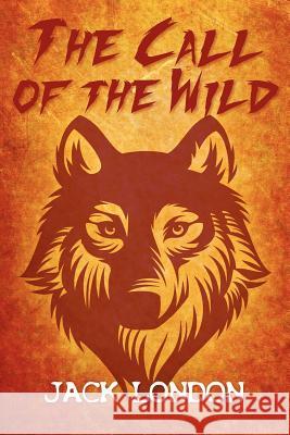 The Call of the Wild Jack London 9781613821367 Simon & Brown