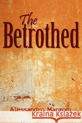 The Betrothed Alessandro Manzoni 9781613821473 Simon & Brown