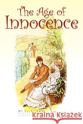 The Age of Innocence Edith Wharton 9781613821527