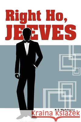 Right Ho, Jeeves P. G. Wodehouse 9781613821596 Simon & Brown