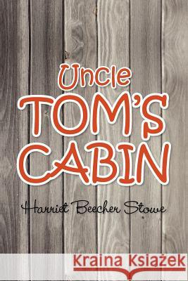 Uncle Tom's Cabin Harriet Beecher Stowe 9781613821794