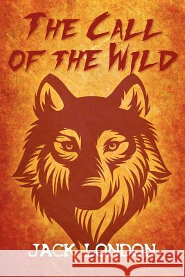 The Call of the Wild Jack London 9781613821862