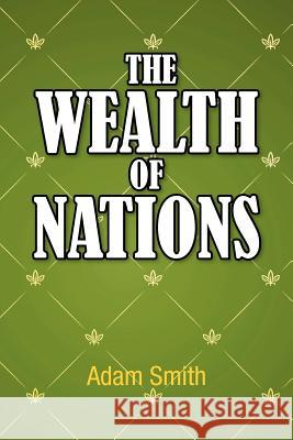 The Wealth of Nations Adam Smith 9781613821985 Simon & Brown