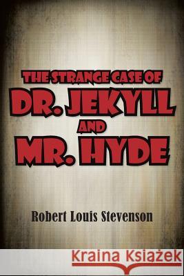 The Strange Case of Dr. Jekyll and Mr. Hyde Robert Louis Stevenson 9781613822685 Simon & Brown