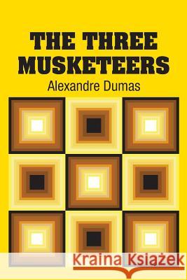 The Three Musketeers Alexandre Dumas 9781613822777 Simon & Brown