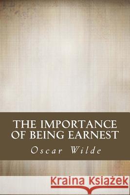 The Importance of Being Earnest Oscar Wilde 9781613823255 Simon & Brown