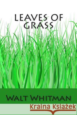 Leaves of Grass Walt Whitman 9781613823675