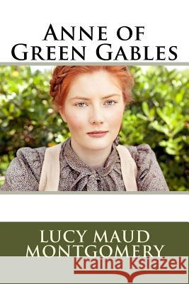 Anne of Green Gables Lucy Maud Montgomery 9781613823767