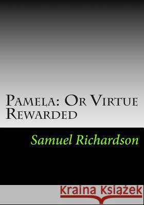 Pamela: Or Virtue Rewarded Samuel Richardson 9781613824474 Simon & Brown