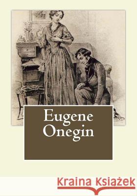 Eugene Onegin Alexander Pushkin Henry Spalding 9781613824504