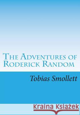 The Adventures of Roderick Random Tobias Smollett 9781613824542