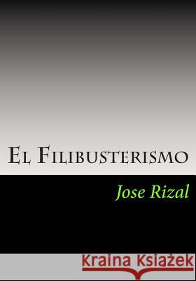El Filibusterismo Jose Rizal Charles Derbyshire 9781613824979