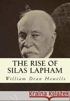 The Rise of Silas Lapham William Dean Howells 9781613825020