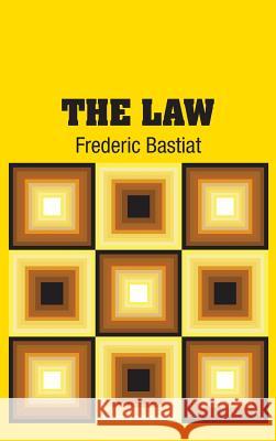 The Law Frederic Bastiat 9781613825068 Simon & Brown