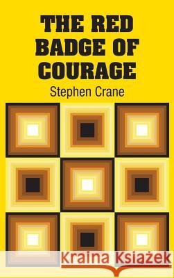 The Red Badge of Courage Stephen Crane 9781613825280 Simon & Brown