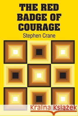 The Red Badge of Courage Stephen Crane 9781613825297 Simon & Brown