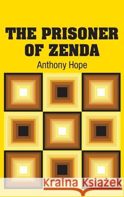 The Prisoner of Zenda Anthony Hope 9781613825327 Simon & Brown