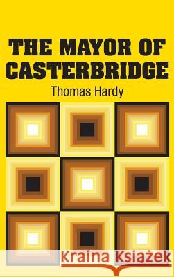 The Mayor of Casterbridge Thomas Hardy 9781613825402