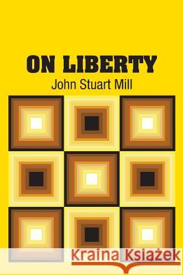 On Liberty John Stuart Mill 9781613825655 Simon & Brown