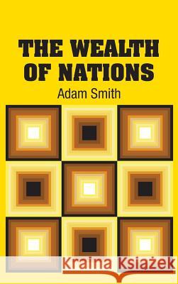 The Wealth of Nations Adam Smith 9781613825747 Simon & Brown