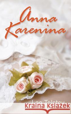 Anna Karenina Leo Nikolayevich Tolstoy 9781613826195