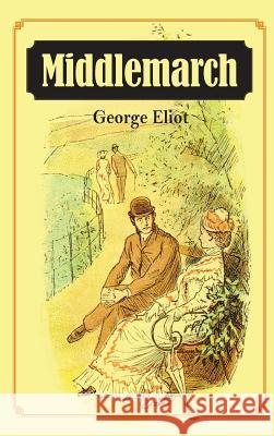 Middlemarch George Eliot 9781613827178 Simon & Brown