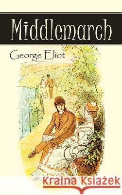 Middlemarch George Eliot 9781613827185 Simon & Brown