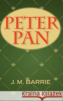 Peter Pan James Matthew Barrie 9781613827499 Simon & Brown