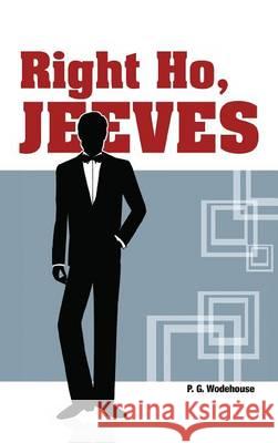 Right Ho, Jeeves P. G. Wodehouse 9781613827536 Simon & Brown