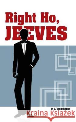 Right Ho, Jeeves P. G. Wodehouse 9781613827543 Simon & Brown