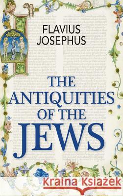 The Antiquities of the Jews Flavius Josephus 9781613827871 Simon & Brown