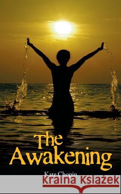 The Awakening Kate Chopin 9781613828014