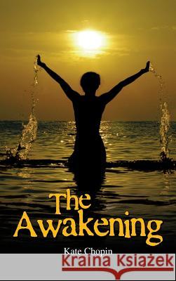 The Awakening Kate Chopin 9781613828021