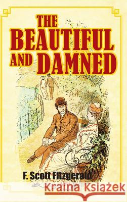 The Beautiful and Damned F. Scott Fitzgerald 9781613828038 Simon & Brown