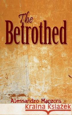 The Betrothed Alessandro Manzoni 9781613828052 Simon & Brown