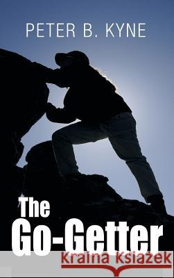 The Go-Getter: A Story that Tells You How to Be One Kyne, Peter B. 9781613828281