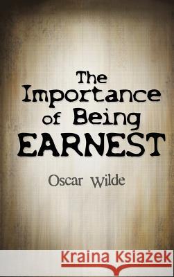 The Importance Of Being Earnest Wilde, Oscar 9781613828359 Simon & Brown