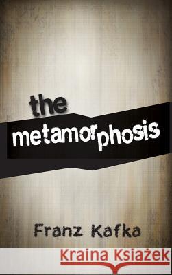 The Metamorphosis Franz Kafka 9781613828663 Simon & Brown