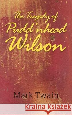 The Tragedy of Pudd'nhead Wilson Twain Mark 9781613829271 Simon & Brown