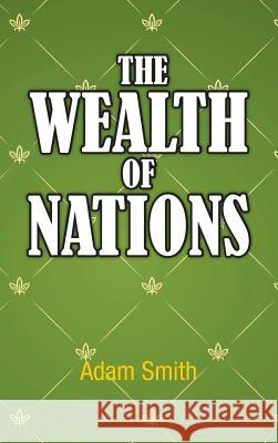 The Wealth of Nations Adam Smith 9781613829318 Simon & Brown