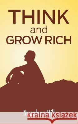 Think And Grow Rich: The Secret To Wealth Updated For The 21St Century Hill, Napoleon 9781613829486 Simon & Brown