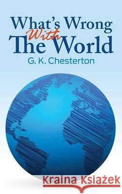 What's Wrong with the World G. K. Chesterton 9781613829769 Simon & Brown