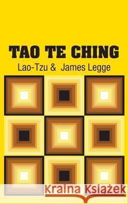 Tao Te Ching Lao-Tzu                                  James Legge 9781613829875 Simon & Brown