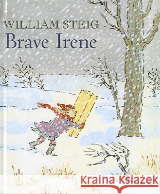 Brave Irene William Steig William Steig 9781613832479 Perfection Learning